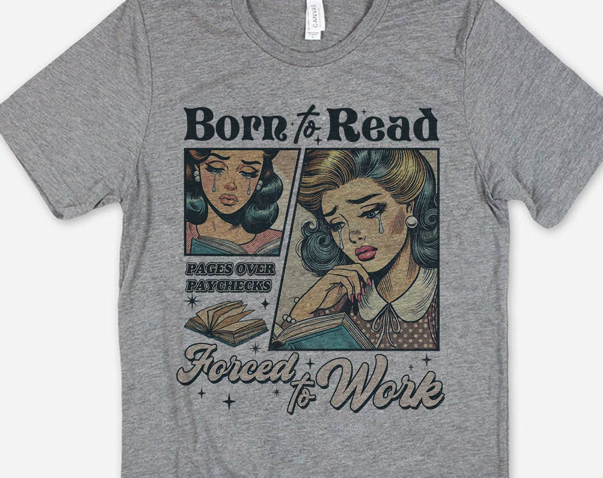 Born To Read, Forced To Work - Funny Book T-Shirt: Heather Gray / MD