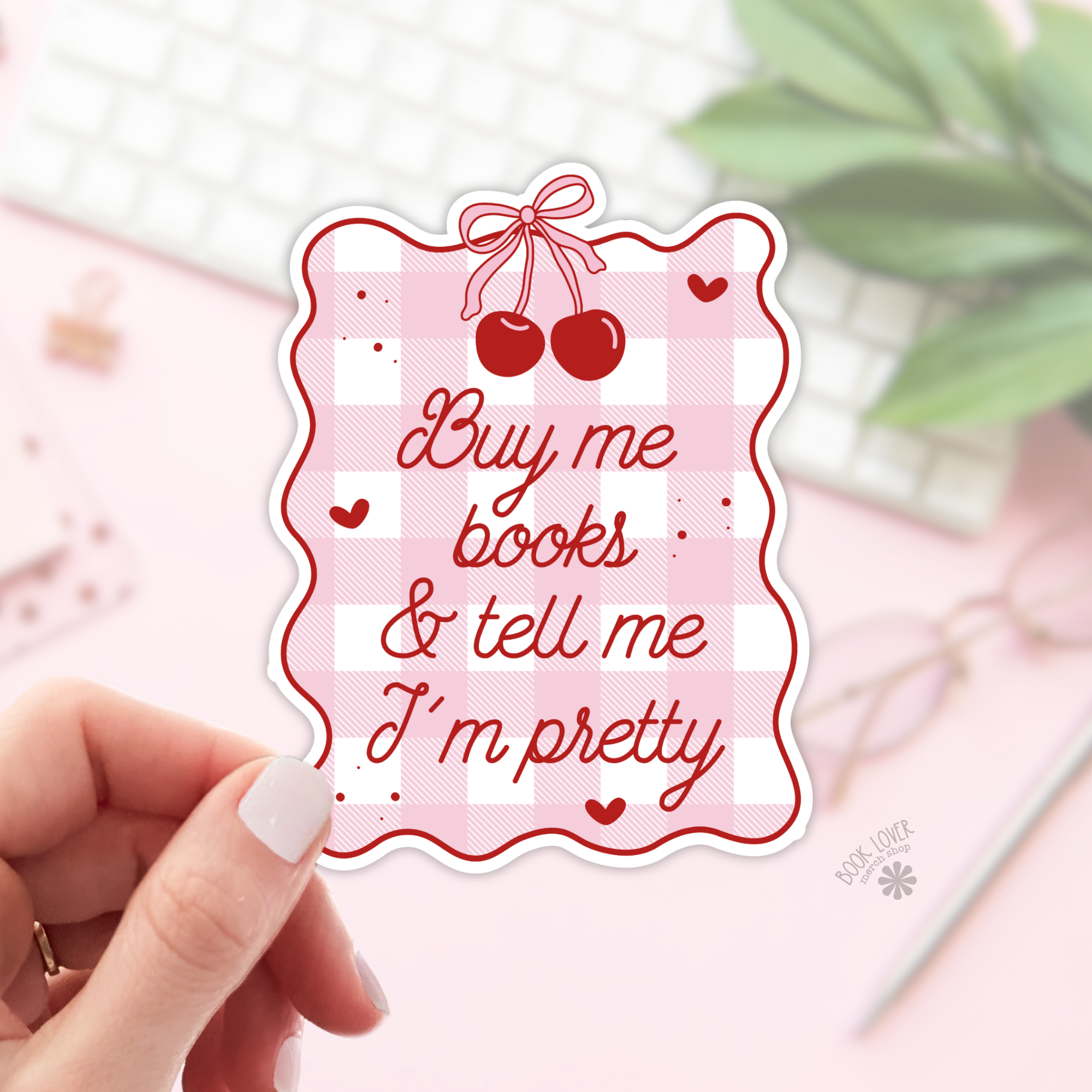 Buy Me Books And Tell Me I'm Pretty Stickers / Bookish : 2''