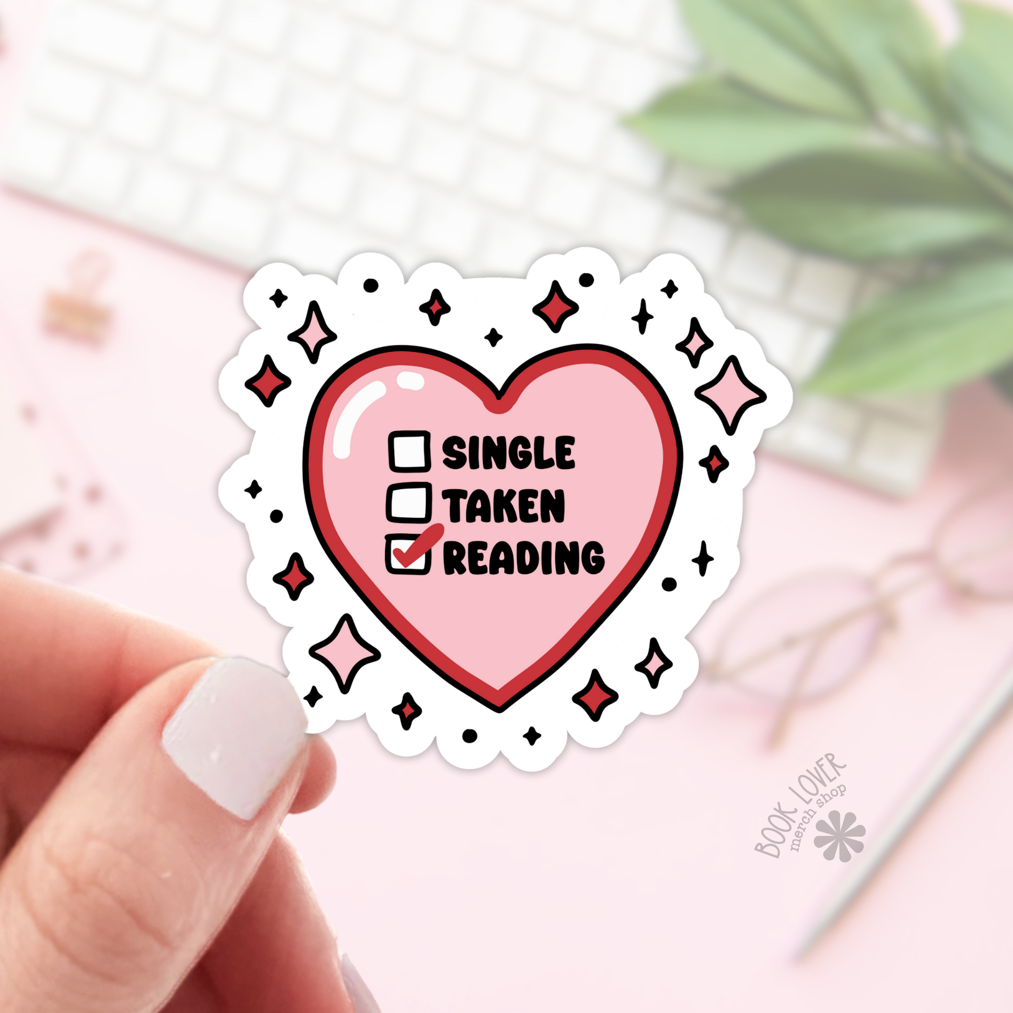 Single Taken Reading Valentine's Day  / Bookish Merch: Matte 2''