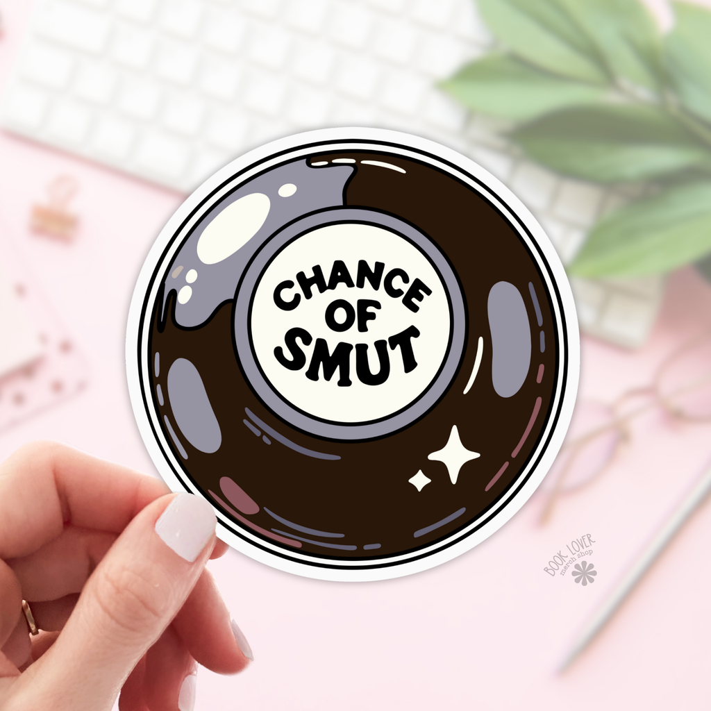 Chance of Smut Stickers / Bookish Stickers / Book Lover Gift: 2''