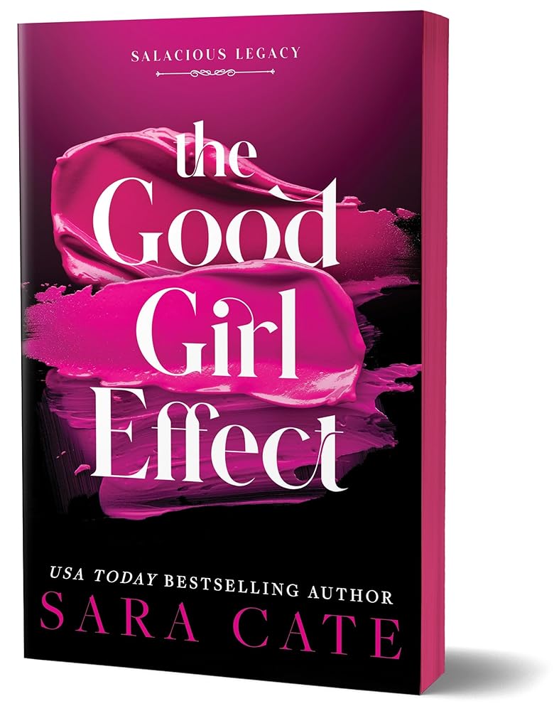 The Good Girl Effect: A Billionaire BDSM Forbidden Romance Spin-Off from the Salacious Players' Club (Salacious Legacy Book 1) cover image