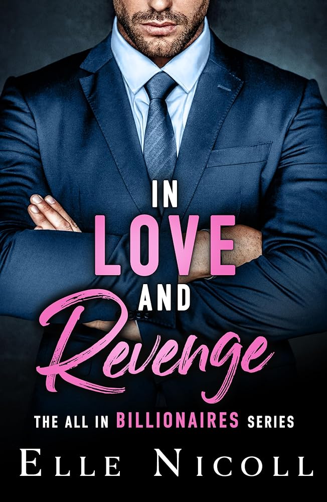 In Love and Revenge (The All in Billionaires) cover image