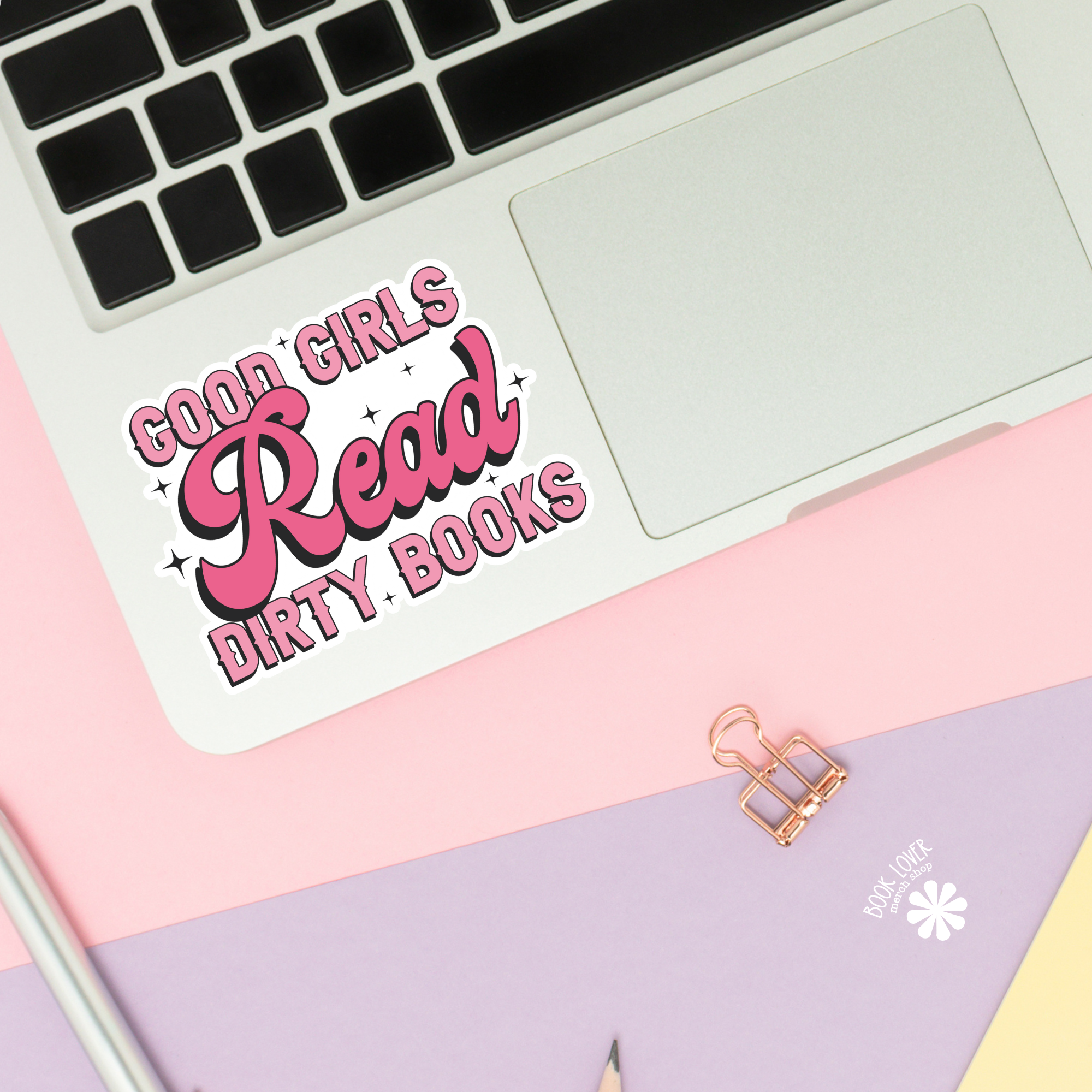 Good Girls Read Dirty Books Stickers / Bookish Stickers: Matte Stickers 2''