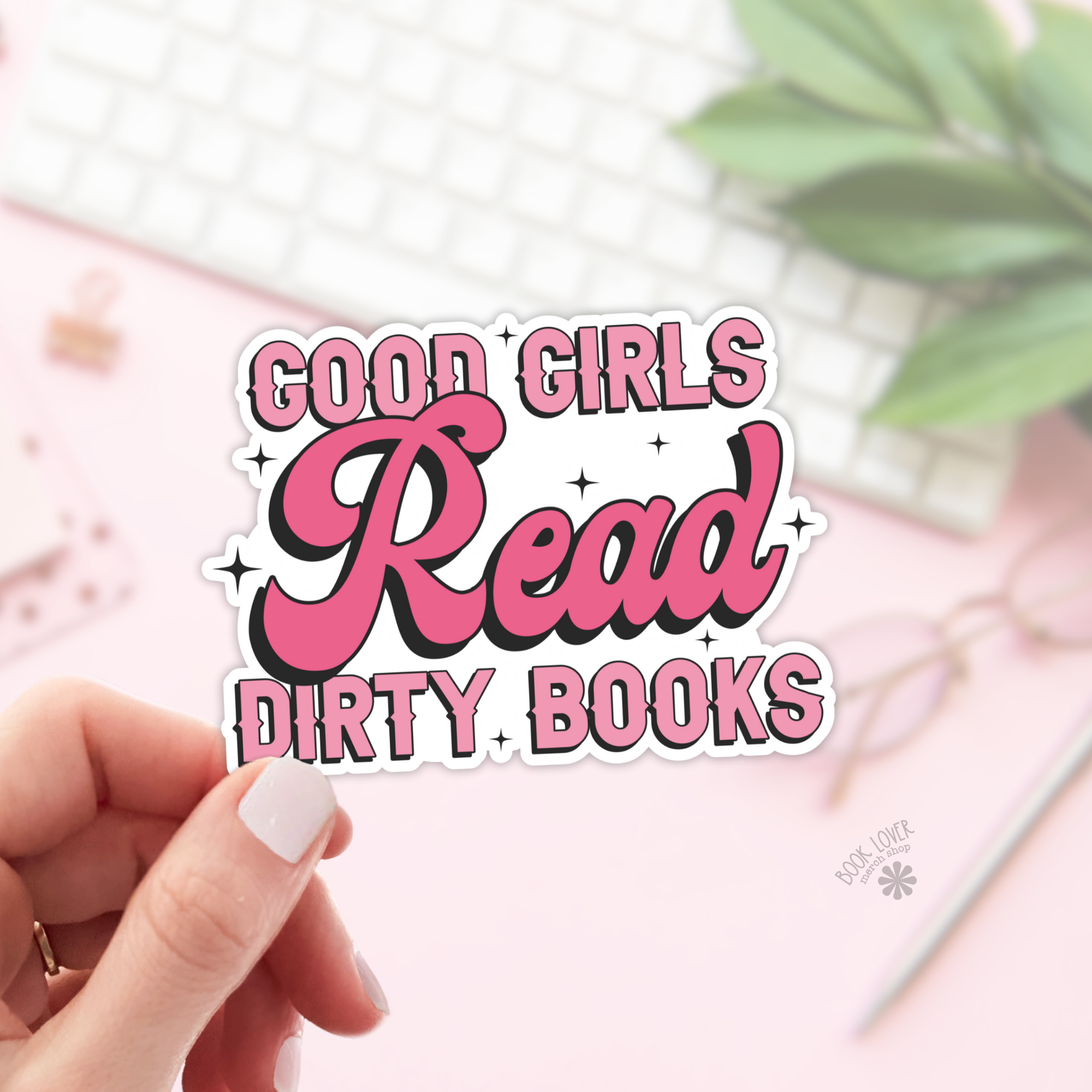 Good Girls Read Dirty Books Stickers / Bookish Stickers: Matte Stickers 2''