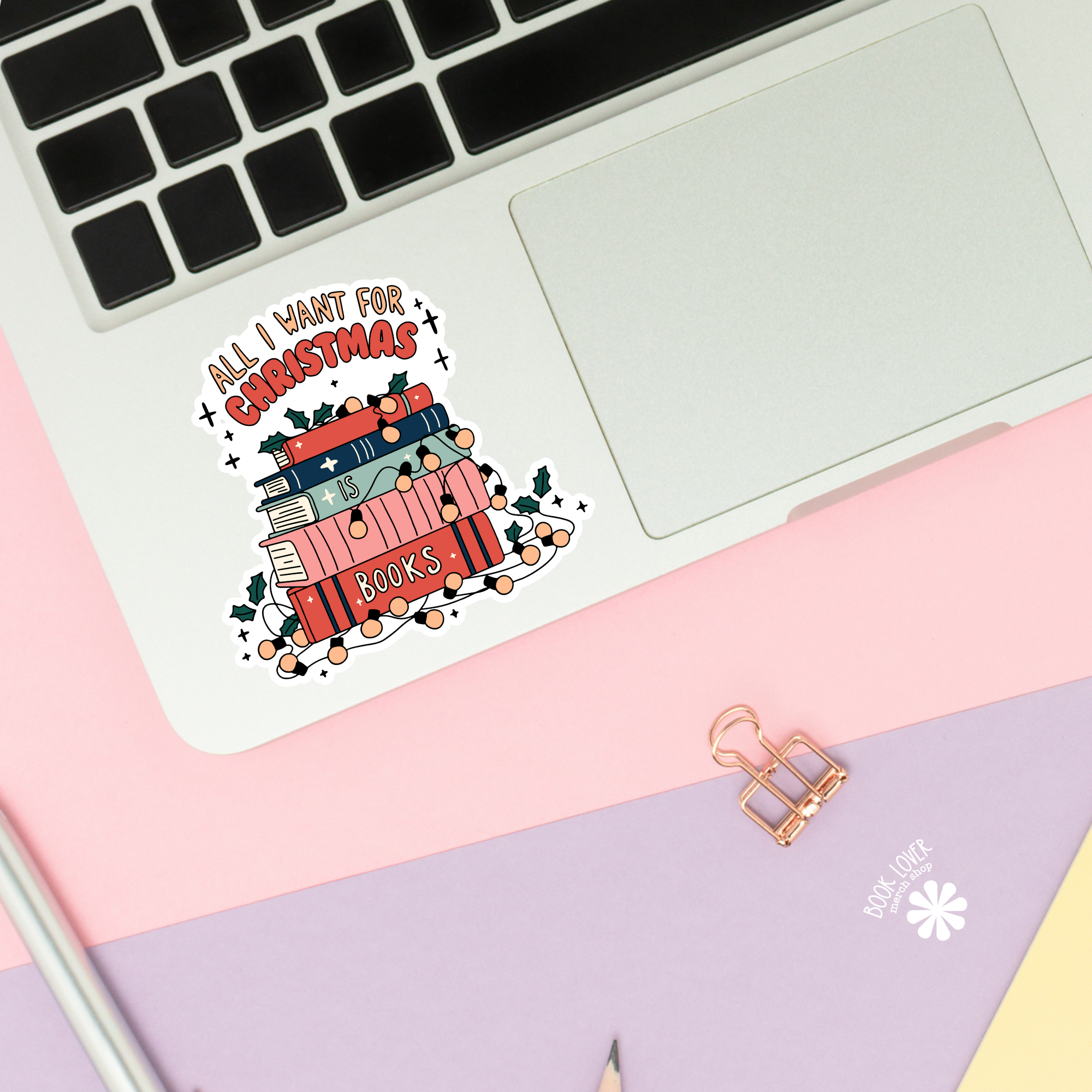 All I Want For Christmas is Books Stickers / Bookish Merch: 2''